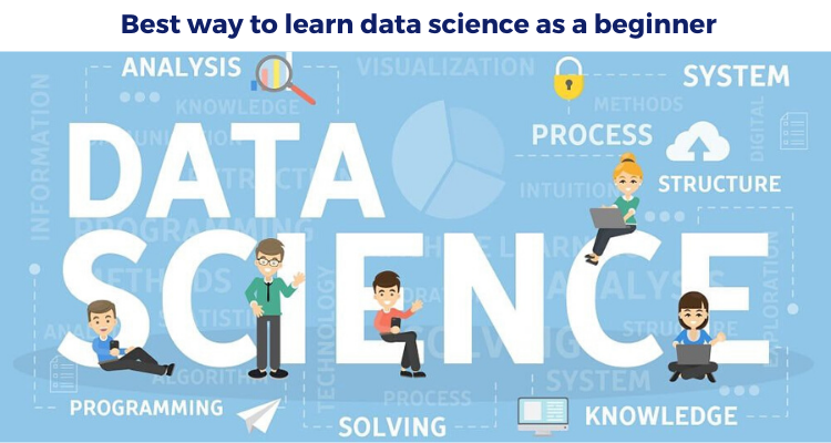 Best way to learn data science as a beginner