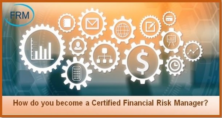 How do you become a certified financial risk manager