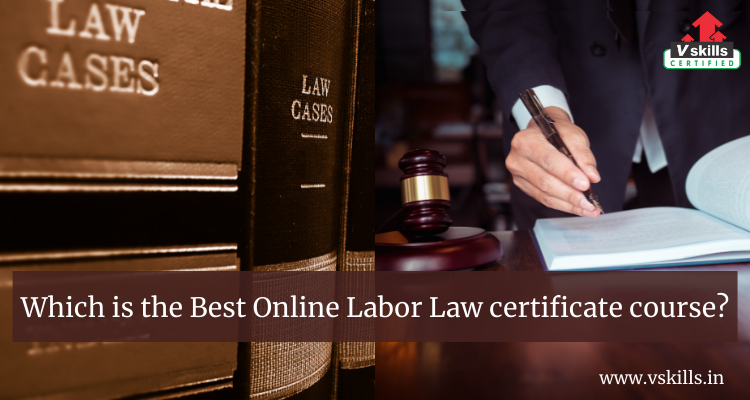 Best Labor Law Online Certificate course