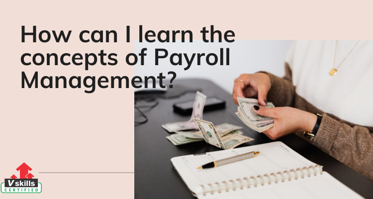 How can I learn the concepts of Payroll Management?