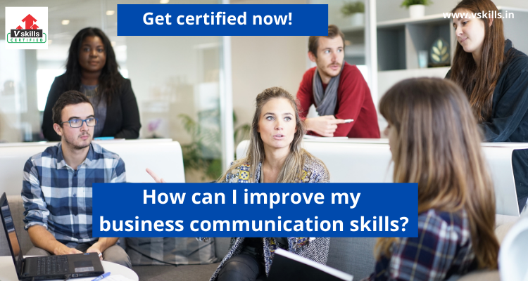 How can I improve my business communication skills?