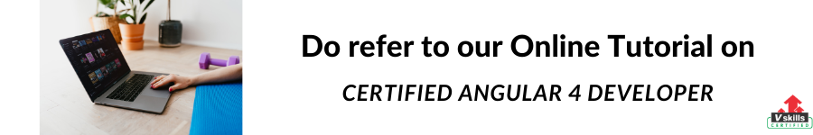 Vskills Certified Angular 4 Developer Online Tutorial