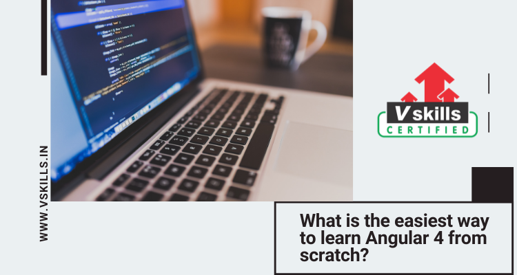 What is the easiest way to learn Angular 4 from scratch?