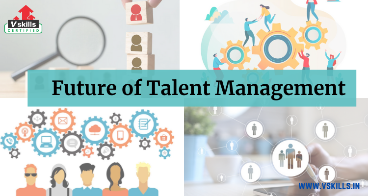 What Is Talent Management And Why Is It Important Vskills Blog