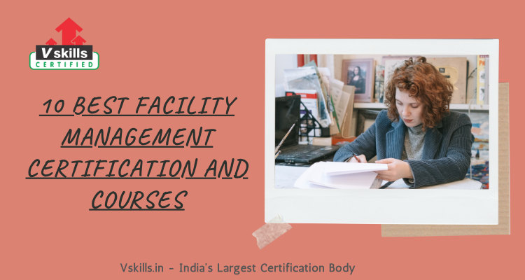 10 Best Facility Management Certification and Courses