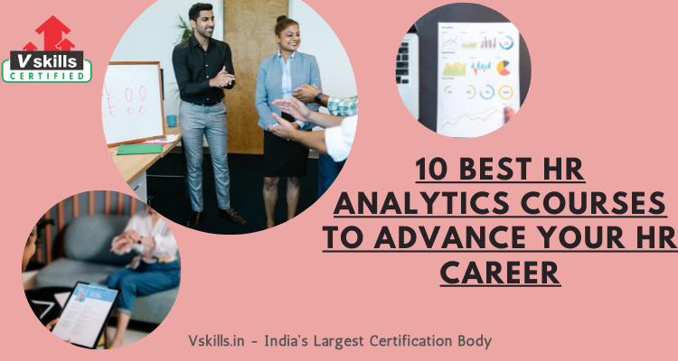 10 Best HR Analytics Courses to advance your HR career