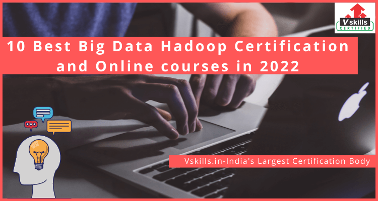 10 Best Big Data Hadoop Certification and Online courses in 2022