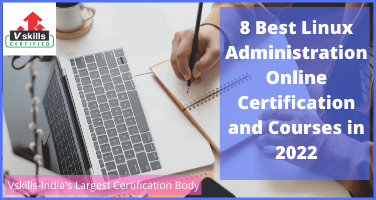 8 Best Linux Administration Online Certification and Courses in 2022