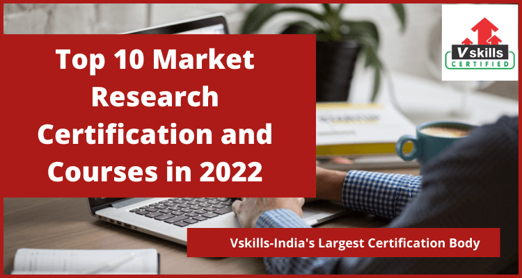 Top 10 Market Research Certification and Courses in 2022