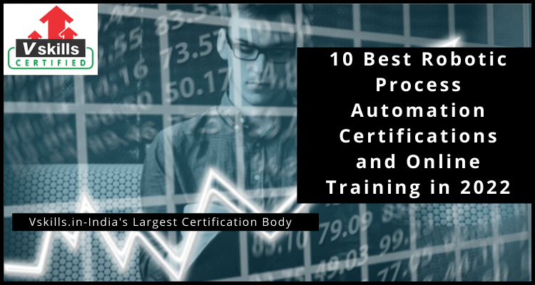 10 Best Robotic Process Automation Certifications and Online Training in 2022