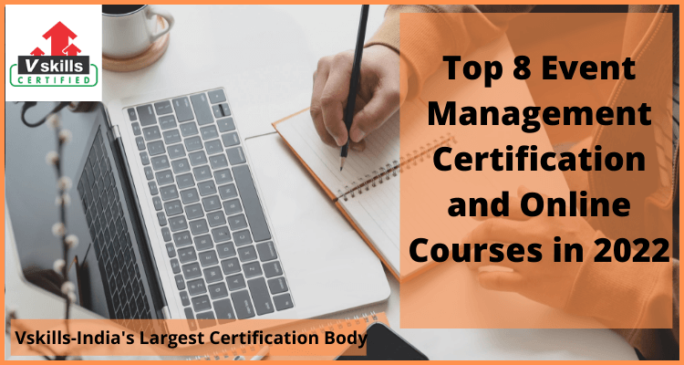 Top 8 Event Management Certification and Online Courses in 2022