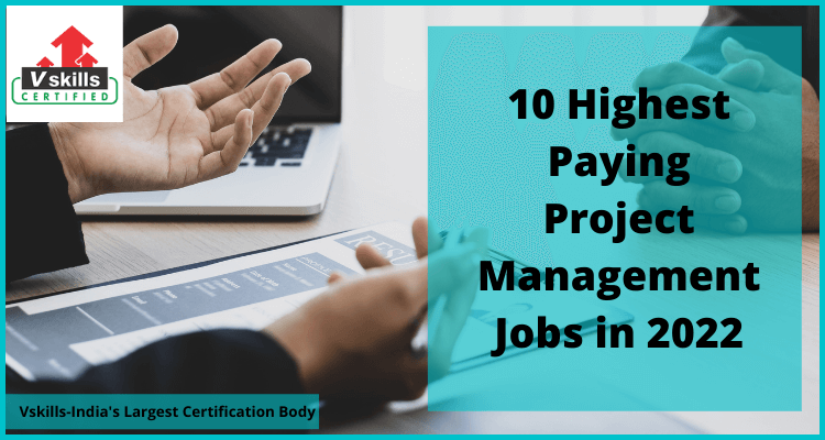 10 Highest Paying Project Management Jobs in 2022
