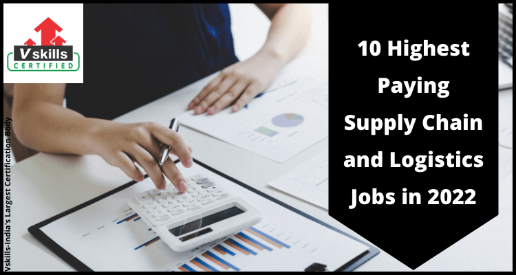 10 Highest Paying Supply Chain and Logistics Jobs in 2022