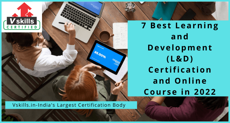 7 Best Learning and Development (L&D) Certification and Online Course in 2022