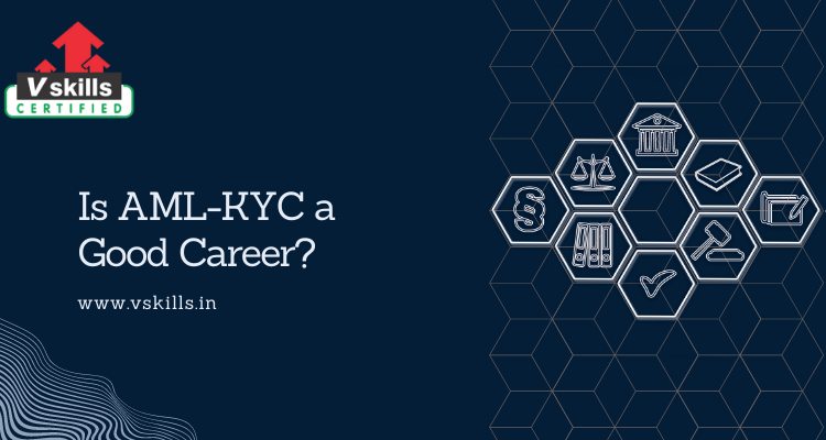 A Guide to a Good Career in AML KYC