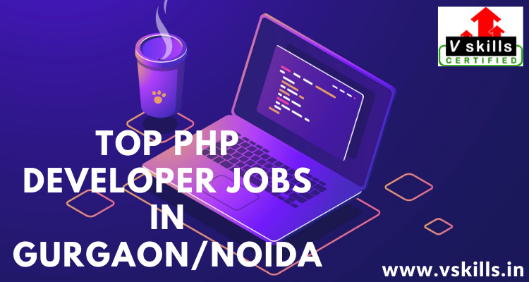 Top PHP Developre jobs in Gurgaon/Noida