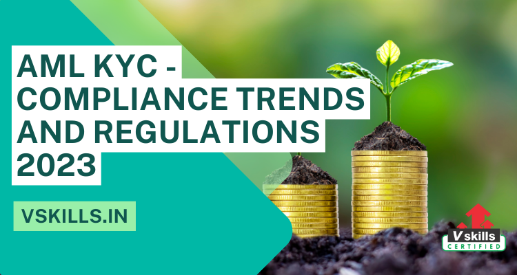 AML KYC - Compliance Trends and Regulations 2023
