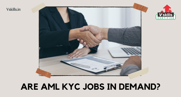 Are AML KYC jobs in demand?