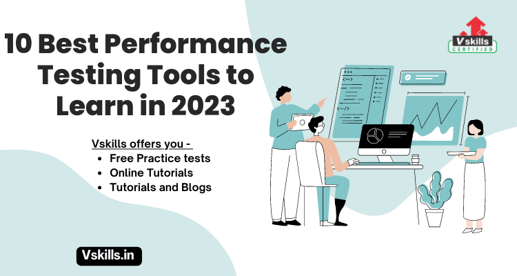 10 Best Performance Testing Tools to Learn in 2023