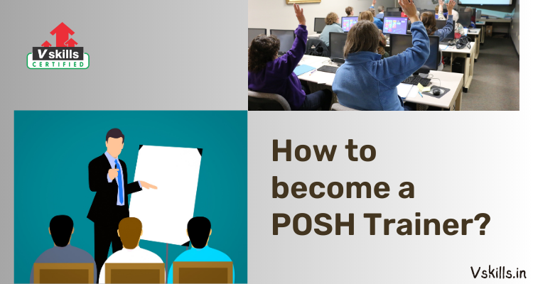 How to become a POSH Trainer?