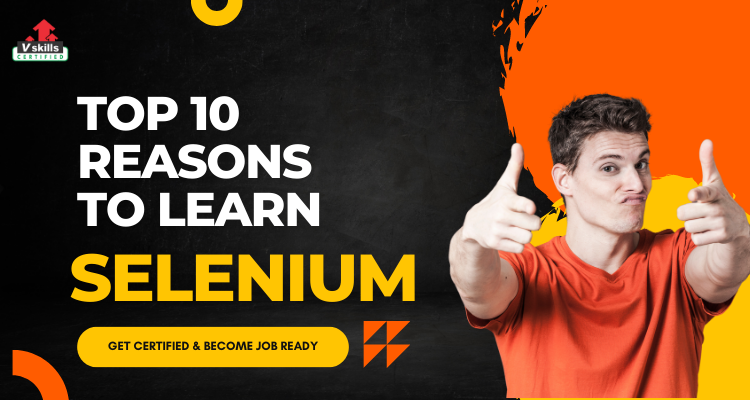 Top 10 reasons to Learn Selenium