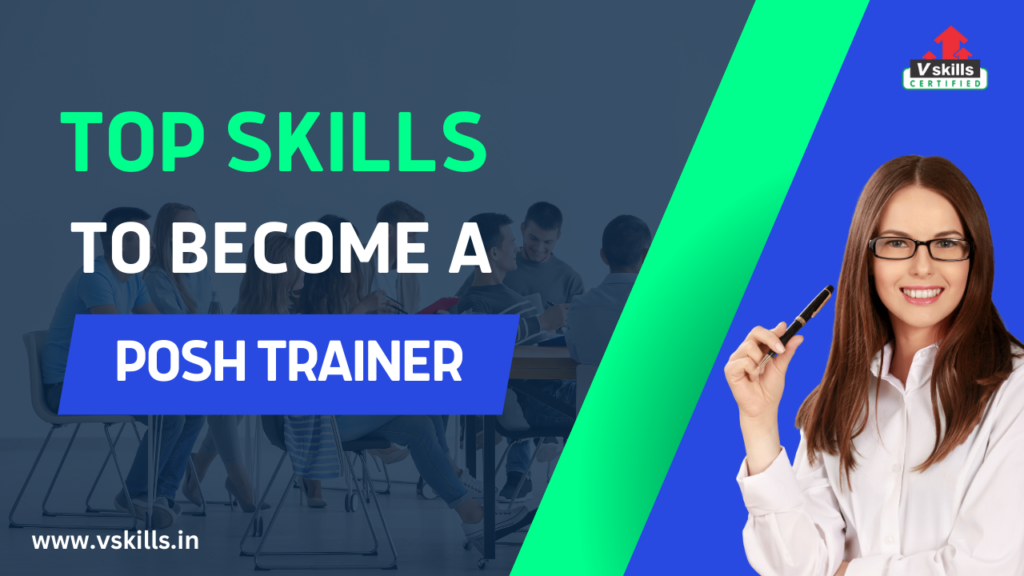 Skills to become POSH Trainer
