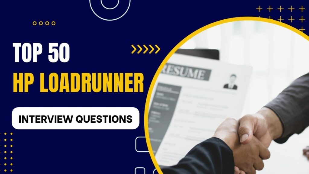 Top 50 HP Loadrunner interview questions and answers