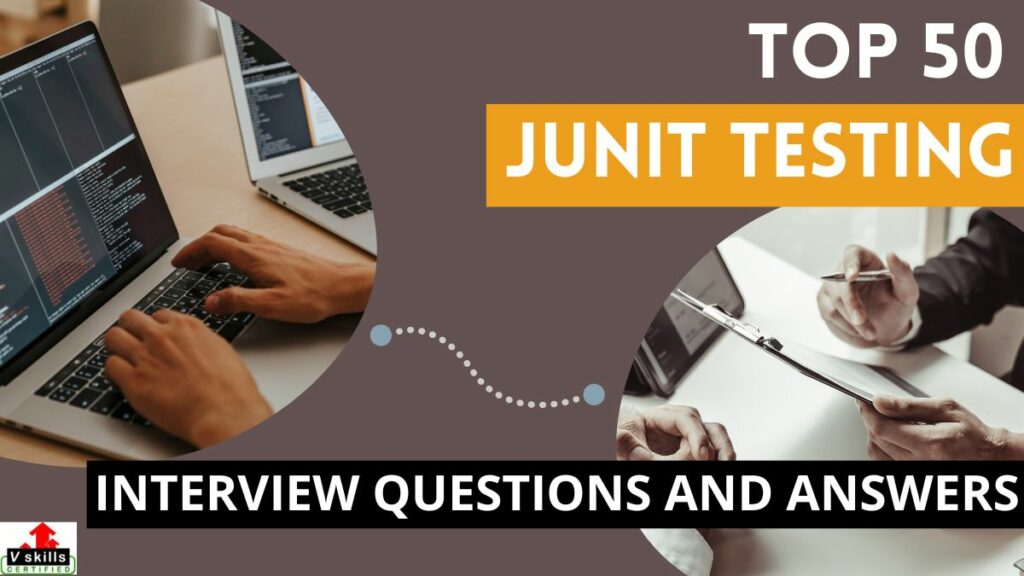 Top 50 JUnit testing interview questions and answers