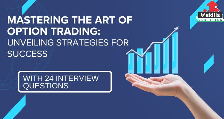 Top 24 Option Trading Interview Questions and Answers