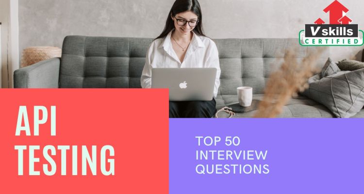 Top 50 API Testing Interview Questions and Answers