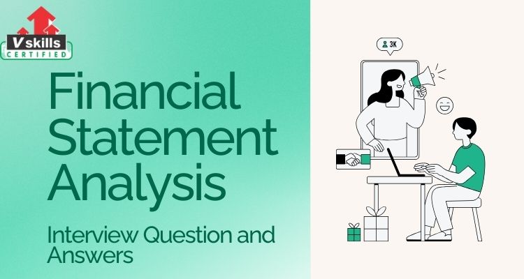 Top 50 Financial Statement Analysis Interview Question and Answers