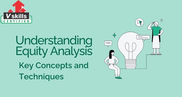 Understanding Equity Analysis: Key Concepts and Techniques