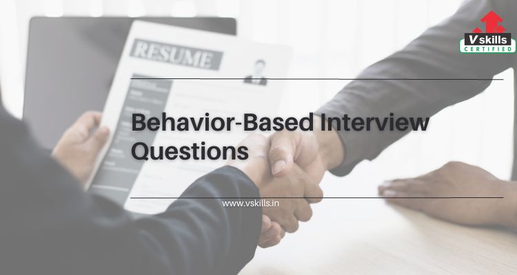 Behavior-Based Interview Questions: A Comprehensive Guide