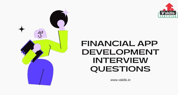 Financial application development interview questions