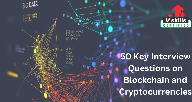 50 Key Interview Questions on Blockchain and Cryptocurrencies