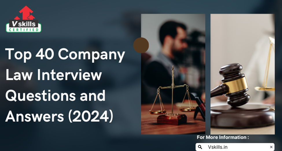 Company Law Interview Questions and Answers