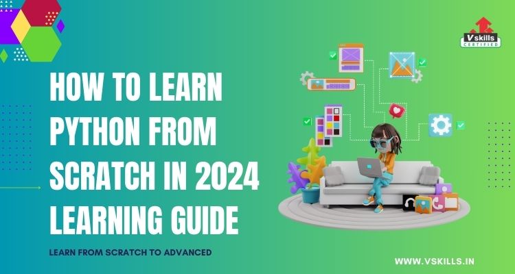 How to Learn Python From Scratch in 2024