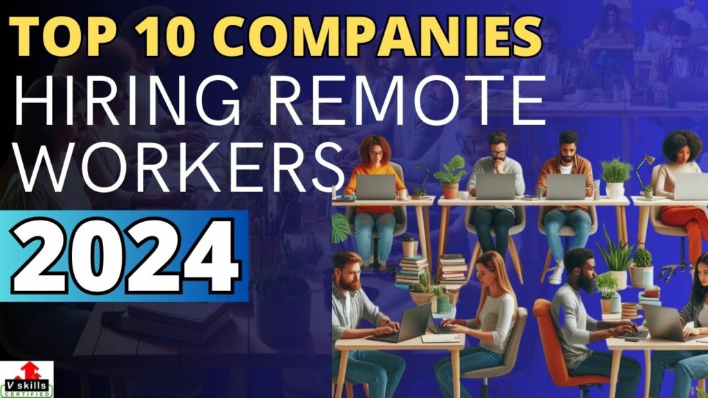 Top 10 Companies Hiring Remote Workers 2024
