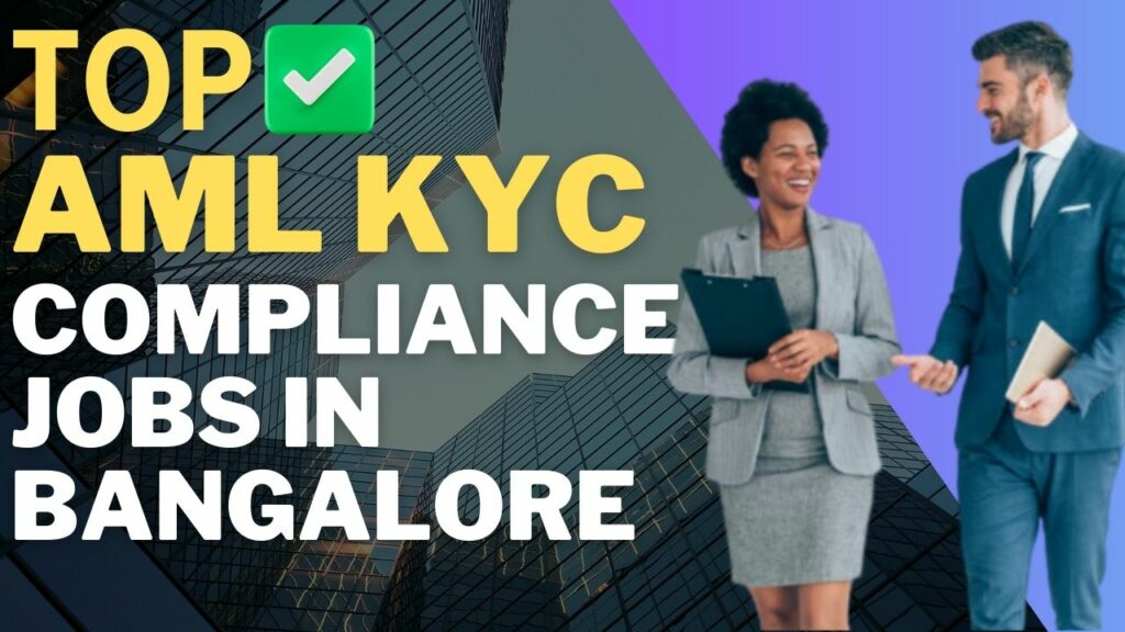Top AML KYC Compliance jobs in Bangalore (1)