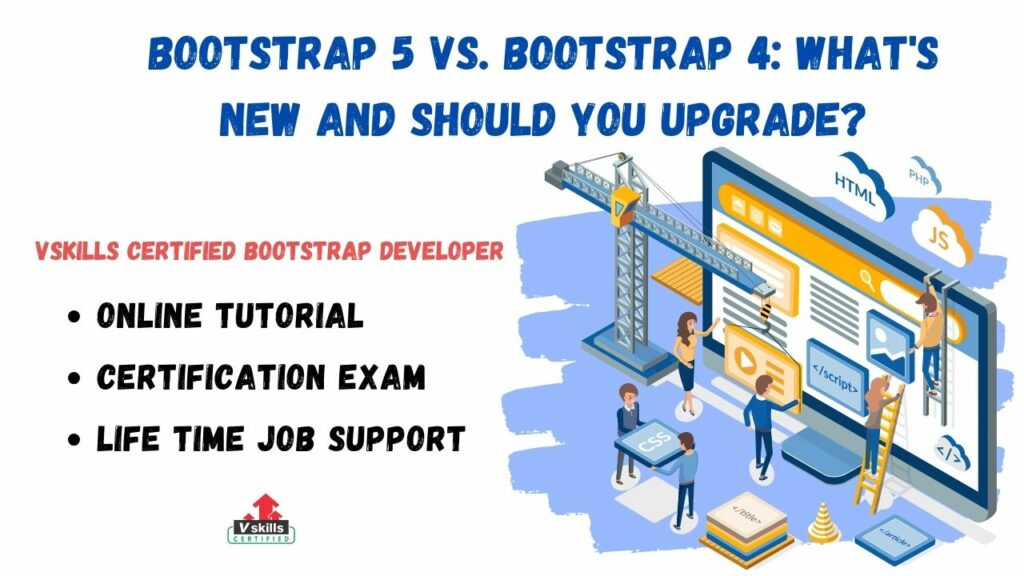 Bootstrap 5 vs. Bootstrap 4 - What's New and Should you upgrade