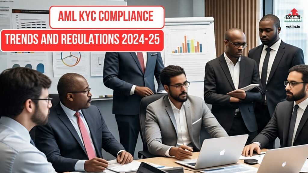 AML KYC Compliance Trends and Regulations 2024-2025