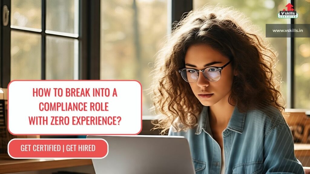 How to Break into a Compliance Role with Zero Experience?