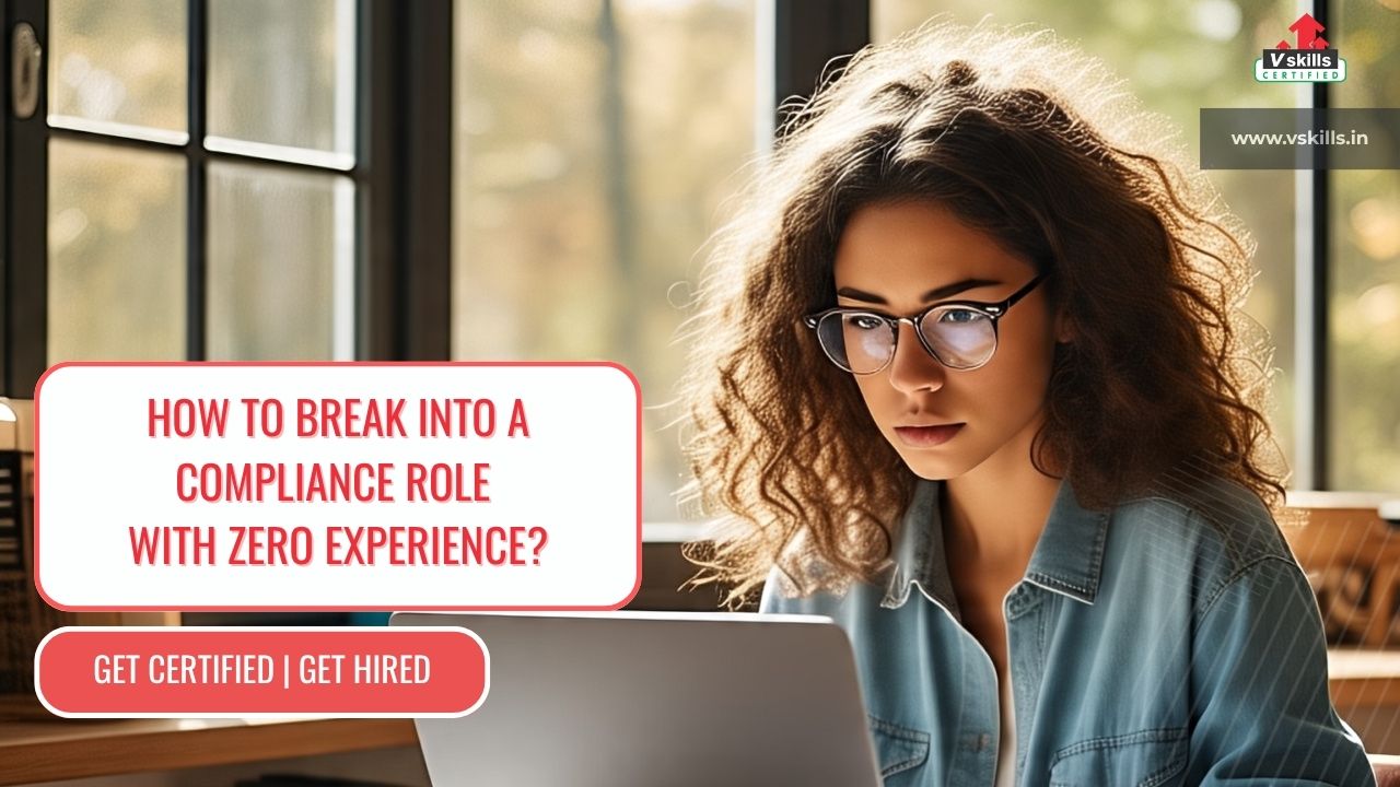 How to Break into a Compliance Role with Zero Experience?