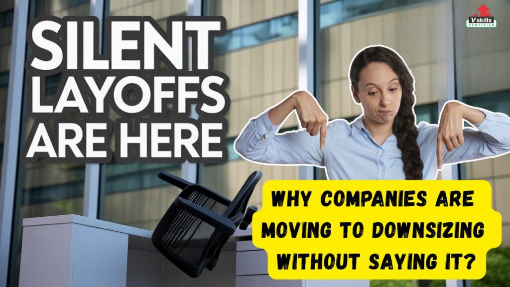Why Companies are Downsizing without Saying it?