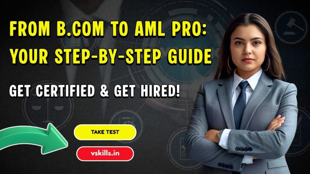 From B.Com to AML Pro Your Step-by-Step Guide 2025