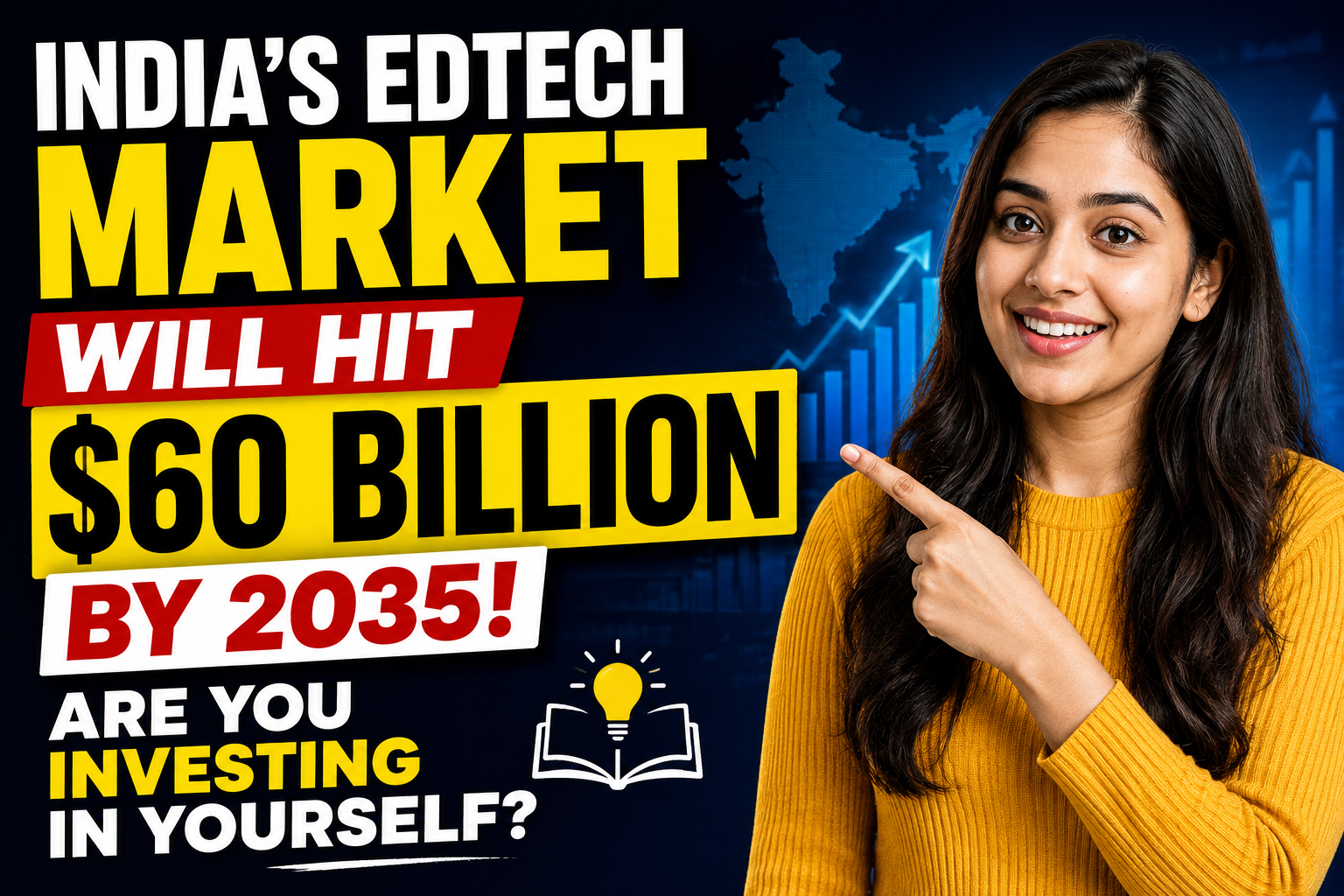 India's EdTech Market Will Hit $60 Billion by 2035 — Are You Investing in Yourself