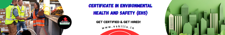 Certificate in Environmental Health and Safety (EHS)