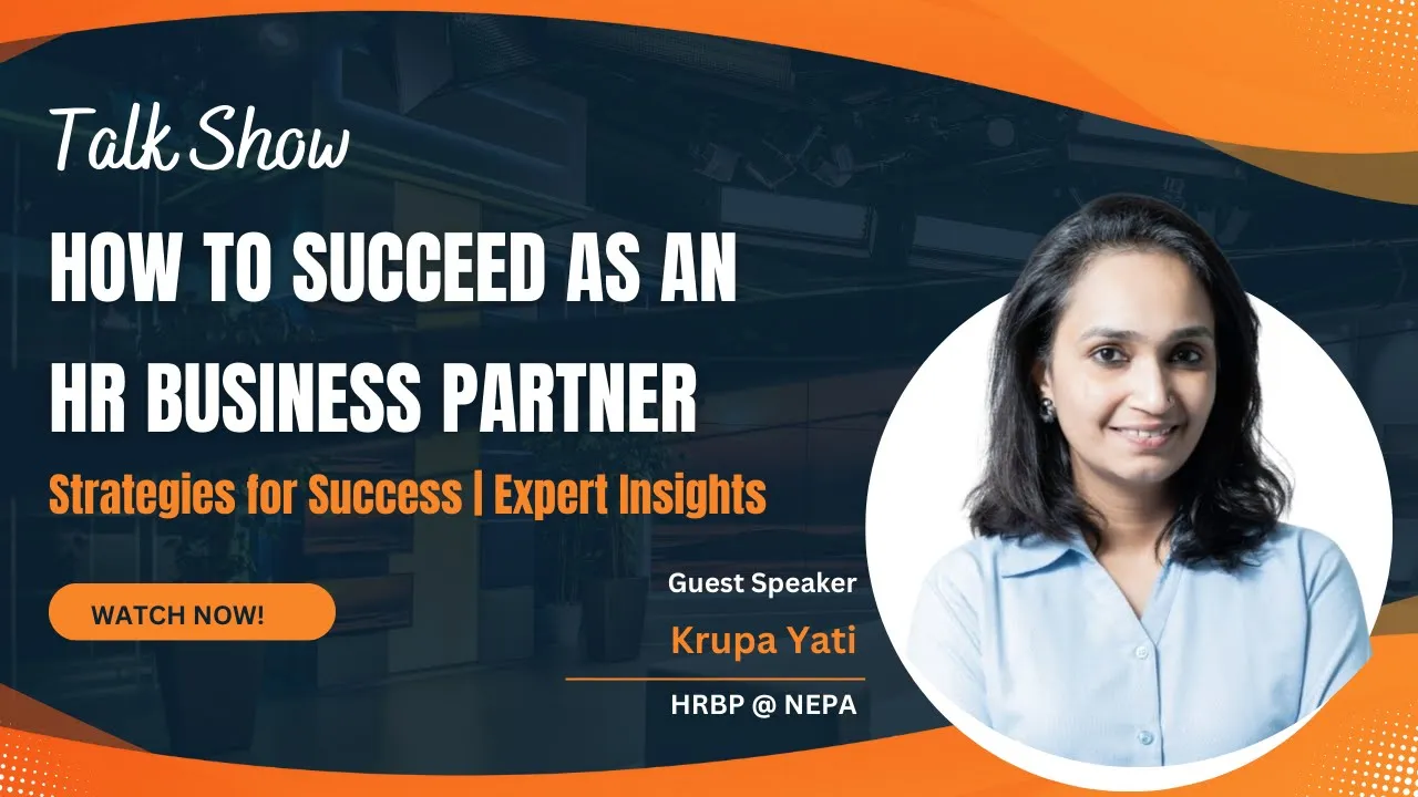 How to Succeed as an HR Business Partner | Strategies for Success | Insights from Krupa Yati @ NEPA 