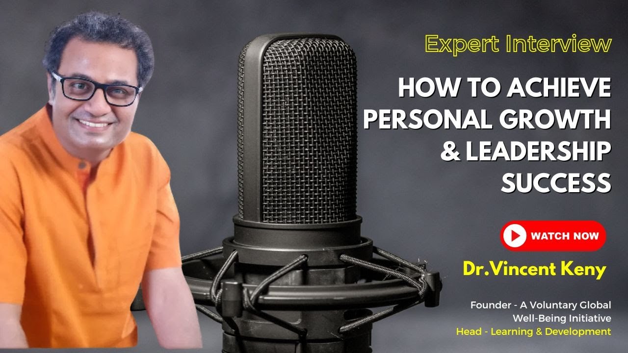 How to achieve Personal Growth and Leadership Success | Interview with  Dr. Vincent Keny | Vskills 