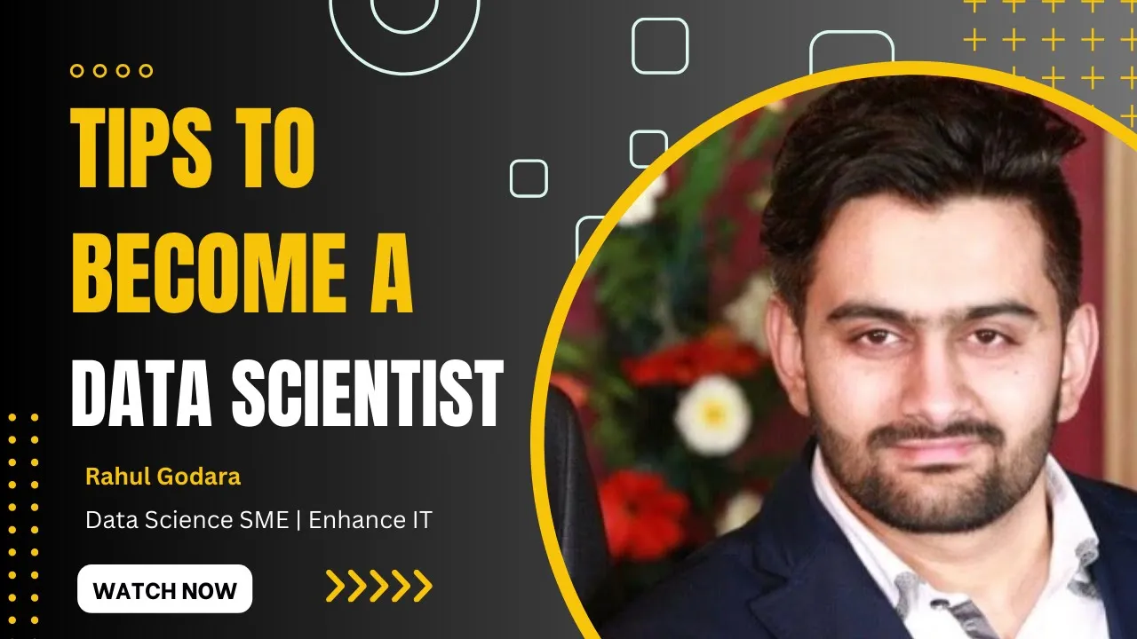 How to become a successful Data Scientist | Day in Life of Data Scientist - Rahul Godara @EnhanceIT